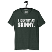 I Identify As Skinny. Green Heather Tee