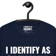 I Identify As Skinny. Navy T-Shirt
