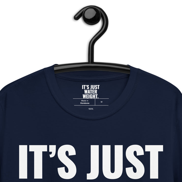 It's Just Water Weight. Navy T-Shirt