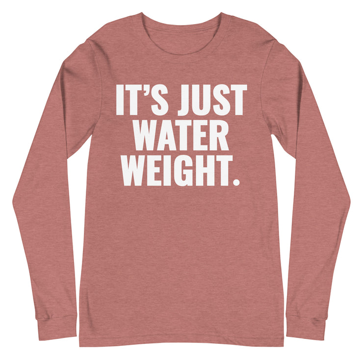 It's Just Water Weight. Mauve Heather Sleeve