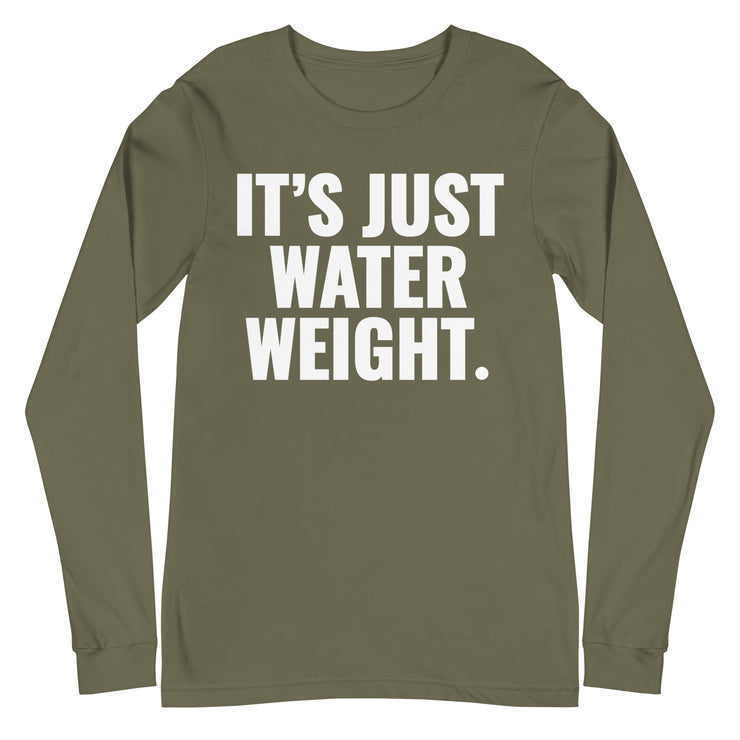 It's Just Water Weight. Green Sleeve