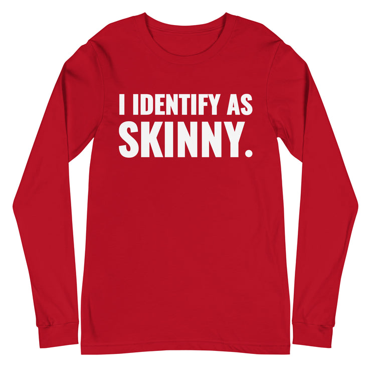 I Identify As Skinny. Red Sleeve
