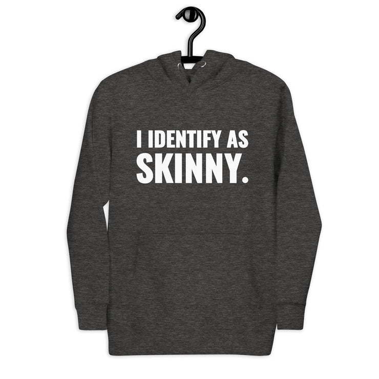 I Identify As Skinny. Charcoal Heather Hoodie