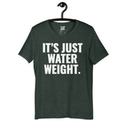 It's Just Water Weight. Green Heather Tee