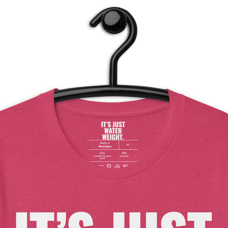 It's Just Water Weight. Pink Heather Tee