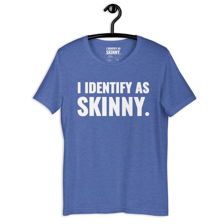 I Identify As Skinny. Royal Heather Tee